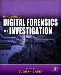 Casey Eoghan Handbook of Digital Forensics and Investigation