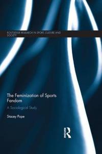 Pope Stacey The Feminization of Sports Fandom