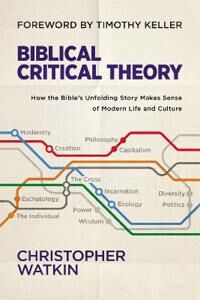 Watkin Christopher Biblical Critical Theory