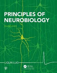 Principles Of Neurobiology Av Liqun (Professor Of Biology And Professor Of Neurobiology Department Of Biology At Stanford University) Luo