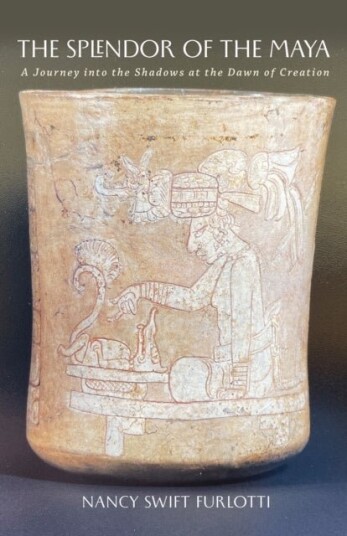 The Splendor of the Maya Volume 23 The Splendor of the Maya Volume 23