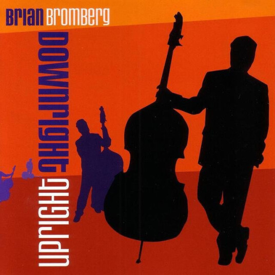Brian Bromberg Downright Upright CD