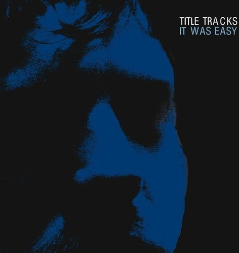 Title Tracks It Was Easy CD