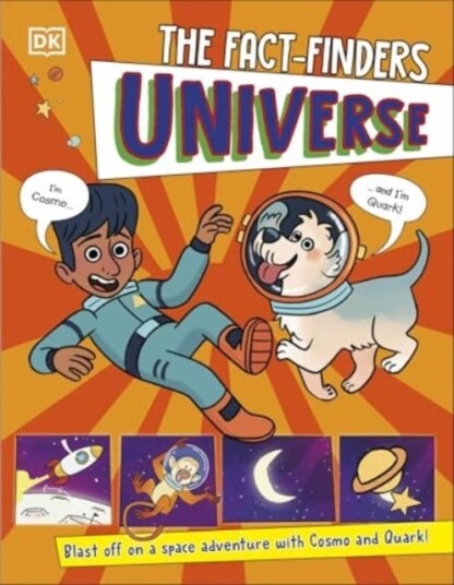 The FactFinders Universe Blast Off on a Space Adventure with Cosmo and Quark! The FactFinders Universe Blast Off on a Space Adventure with Cosmo and Quark!