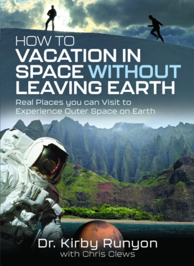 How to Vacation in Space Without Leaving Earth  Real Places you can Visit to Experience Outer Space on Earth