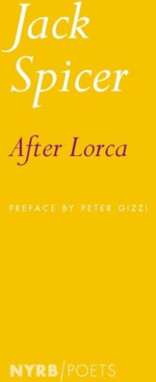 After Lorca Av Jack Spicer, Peter Gizzi After Lorca Av Jack Spicer, Peter Gizzi