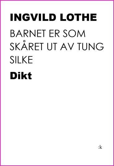 Barnet er som skåret ut av tung silke Barnet er som skåret ut av tung silke