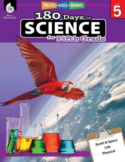 180 Days™: Science for Fifth Grade Practice, Assess, Diagnose 180 Days™: Science for Fifth Grade Practice, Assess, Diagnose