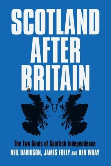 Scotland After Britain Av Ben Wray, Neil Davidson, James Foley