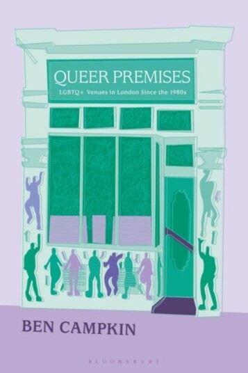 Queer Premises Av Prof. Ben (University College London Uk) Campkin