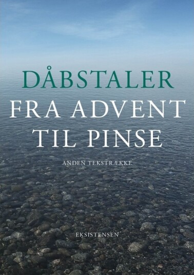Dåpstaler Fra Advent Til Pinse | Kjeld Slot Nielsen Og Arne Mårup Red. | Språk: Dansk