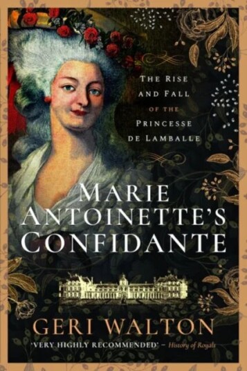 Marie Antoinette'S Confidante Av Geri Walton