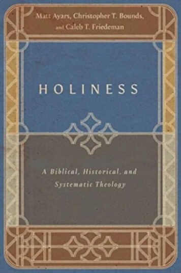 Holiness - A Biblical, Historical, And Systematic Theology Av Matt Ayars, Christopher T. Bounds, Caleb T. Friedeman