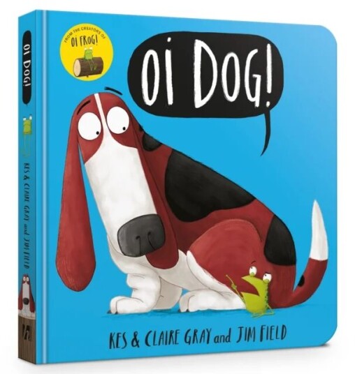 Oi Dog! Board Book Av Kes Gray, Claire Gray Oi Dog! Board Book Av Kes Gray, Claire Gray