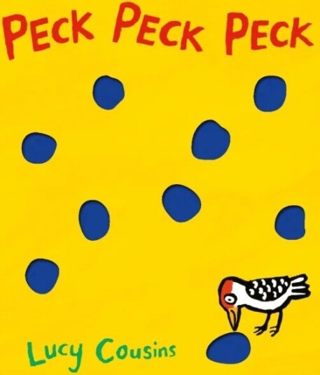 Peck Peck Peck Av Lucy Cousins Peck Peck Peck Av Lucy Cousins
