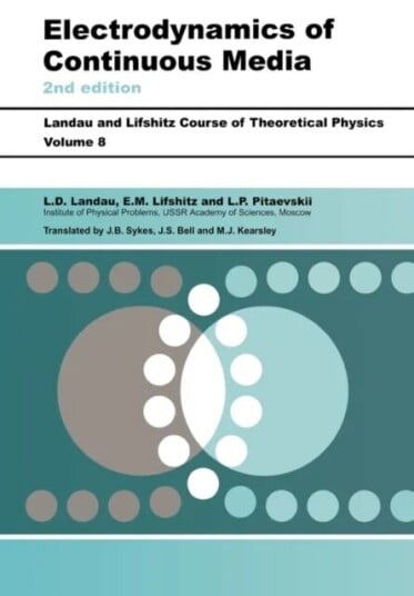 Electrodynamics Of Continuous Media Av L D (Institute Of Physical Problems U.S.S.R. Academy Of Sciences) Landau, L. P. (Institute For Physical Problem