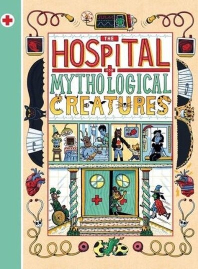 The Hospital for Mythological Creatures The Hospital for Mythological Creatures