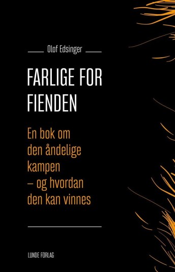 Farlige For Fienden Av Olof Edsinger Farlige For Fienden Av Olof Edsinger