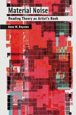 Material Noise Av Anne M. (Visiting Assistant Professor Rochester Institute Of Technology) Royston
