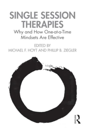 Single Session Therapies  Why and How OneataTime Mindsets Are Effective