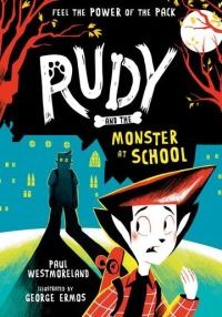 Rudy and the Monster at School Rudy and the Monster at School