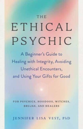 The Ethical Psychic Av Jennifer Lisa Vest
