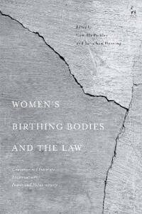 Pickles Camilla Women’s Birthing Bodies and the Law