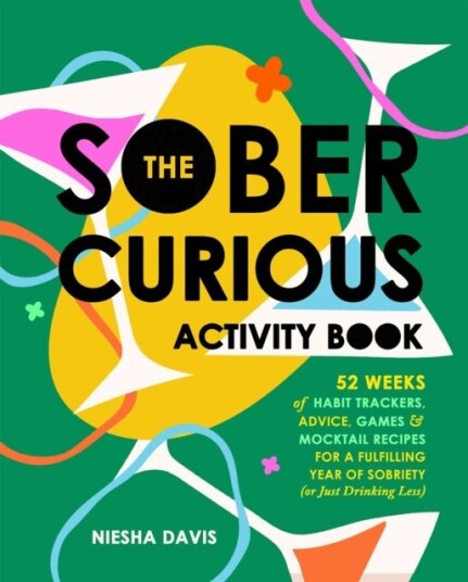 The Sober Curious Activity Book The Sober Curious Activity Book