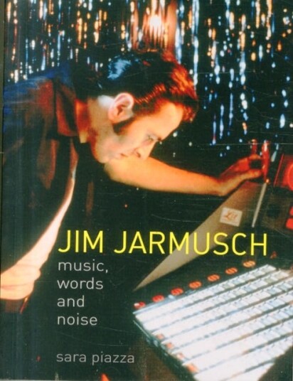 Jim Jarmusch  Music, Words and Noise