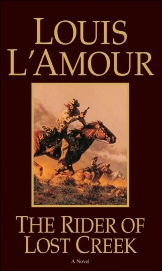 The Rider Of Lost Creek Av Louis L'Amour The Rider Of Lost Creek Av Louis L'Amour