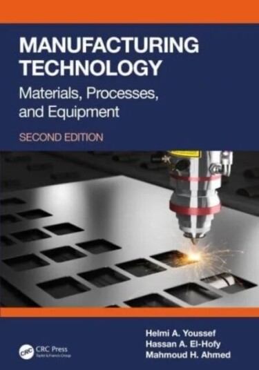 Manufacturing Technology Av Helmi A. Youssef, Hassan A. El-Hofy, Mahmoud H. Ahmed