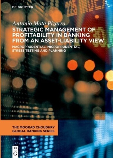 Strategic Management of Profitability in Banking from an Asset-Liability View Strategic Management of Profitability in Banking from an Asset-Liability View