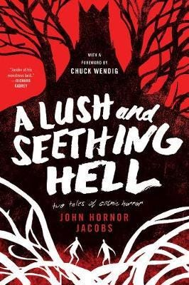 A Lush And Seething Hell Av John Hornor Jacobs
