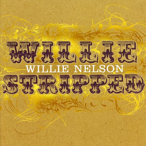 Willie Nelson Stripped CD