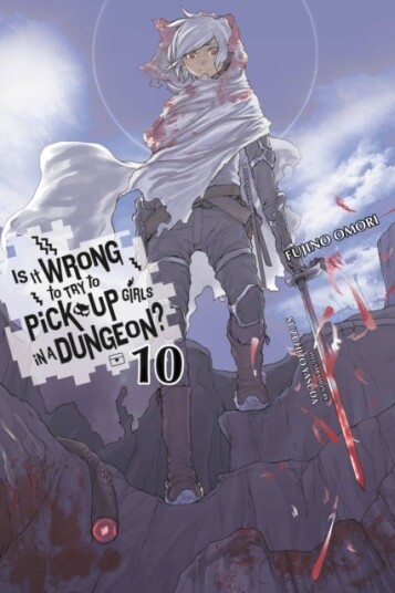 Is It Wrong to Try to Pick Up Girls in a Dungeon? Vol. 10 light novel Is It Wrong to Try to Pick Up Girls in a Dungeon? Vol. 10 light novel