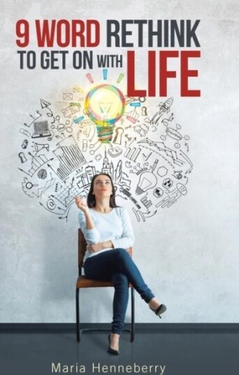 9 Word Rethink to Get on with Life