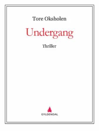 Undergang Av Tore Oksholen