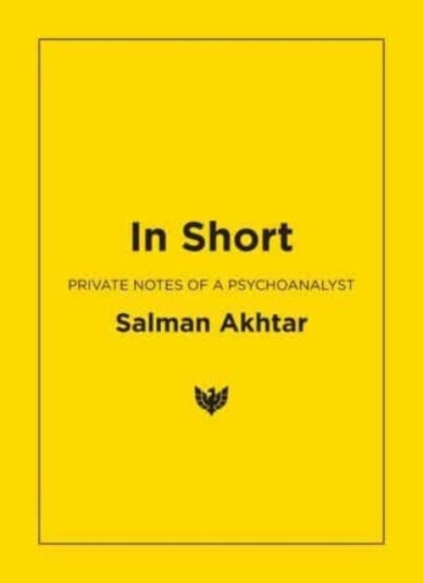 In Short Private Notes of a Psychoanalyst In Short Private Notes of a Psychoanalyst