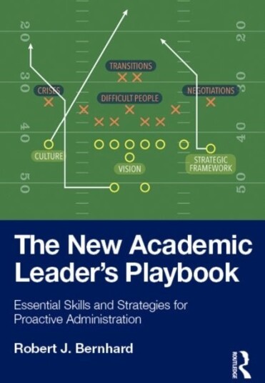 The New Academic Leader’s Playbook The New Academic Leader’s Playbook