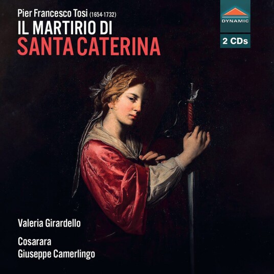 Valeria Girardello Pier Francesco Tosi Vincenzo Parisi Pier Francesco Tosi: Il Martirio Di Santa Caterina CD Valeria Girardello Pier Francesco Tosi Vincenzo Parisi Pier Francesco Tosi: Il Martirio Di Santa Caterina CD