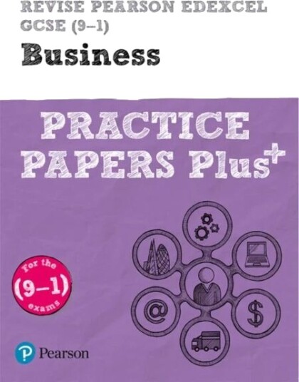 Pearson Revise Edexcel Gcse (9-1) Business Practice Papers Plus: For 2024 And 2025 Assessments And E Av Andrew Redfern, Paul Clarke Pearson Revise Edexcel Gcse (9-1) Business Practice Papers Plus: For 2024 And 2025 Assessments And E Av Andrew Redfern, Paul Clarke