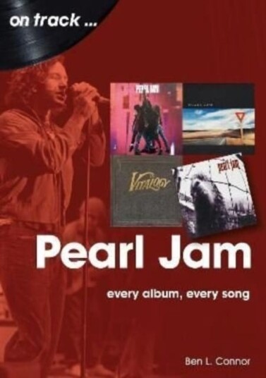 Pearl Jam On Track Av Ben L. Connor Pearl Jam On Track Av Ben L. Connor