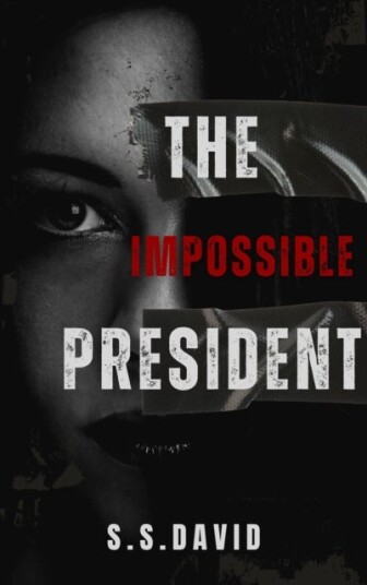 The Impossible President The Impossible President