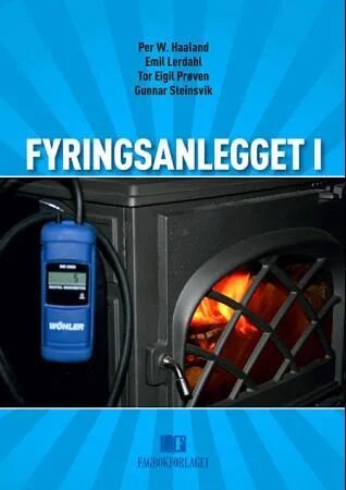 Fyringsanlegget I Av Per Haaland, Emil Lerdahl, Tor Eigil Prøven, Gunnar Steinsvik