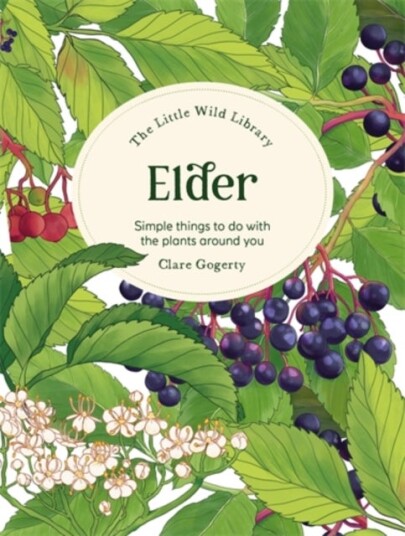 The Little Wild Library: Elder The Little Wild Library: Elder