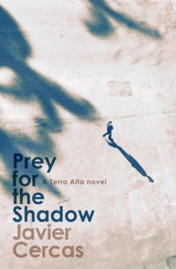 Prey For The Shadow Av Javier Cercas