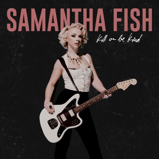 Samantha Fish Kill Or Be Kind LP/Vinyl Samantha Fish Kill Or Be Kind LP/Vinyl