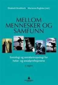 Mellom mennesker og samfunn: sosiologi og sosialantropologi for helse- og sosialprofesjonene, Pent brukt bok uten markeringer