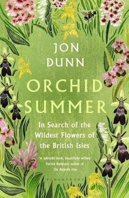 Orchid Summer  In Search of the Wildest Flowers of the British Isles