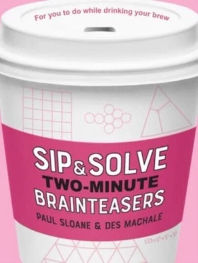 Sip & Solve Two-Minute Brainteasers Av Paul Sloane, Des Machale Sip & Solve Two-Minute Brainteasers Av Paul Sloane, Des Machale